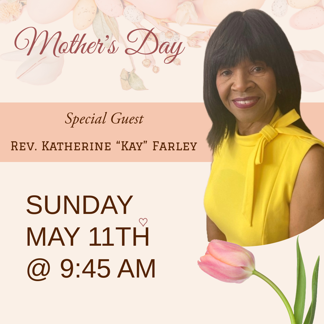 mothers_day2025 Mother's Day Special Guest Rev. Katherine “Kay” Farley