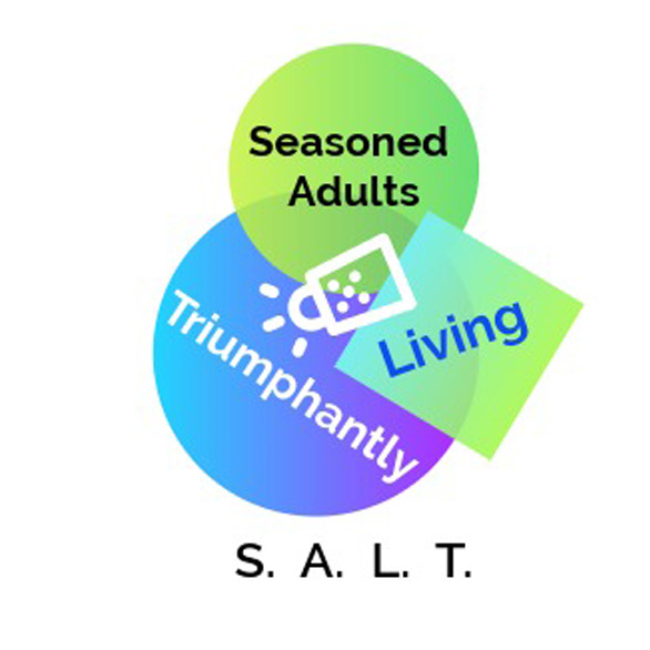 SALT (Seasoned Adults Living Triumphantly)